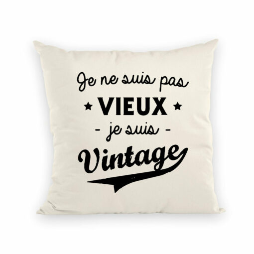 Coussin Je ne suis pas vieux je suis vintage