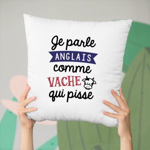 Coussin Je parle anglais comme vache qui pisse