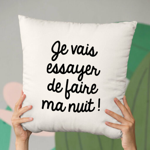 Coussin Je vais essayer de faire ma nuit