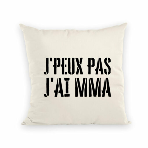 Coussin J’peux pas j’ai MMA