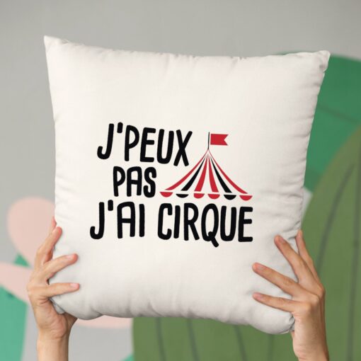 Coussin J’peux pas j’ai cirque