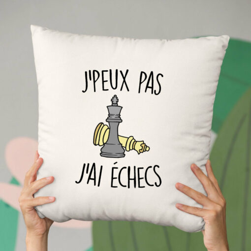 Coussin J’peux pas j’ai echecs