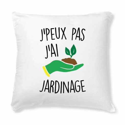 Coussin J’peux pas j’ai jardinage