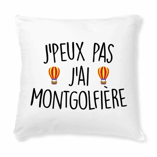 Coussin J’peux pas j’ai montgolfiere