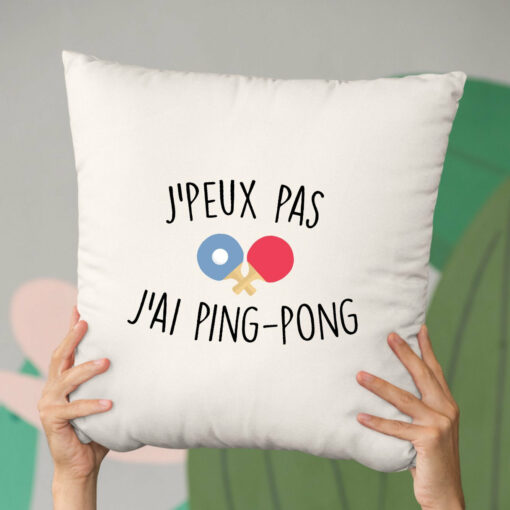 Coussin J’peux pas j’ai ping-pong