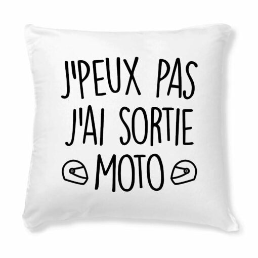 Coussin J’peux pas j’ai sortie moto