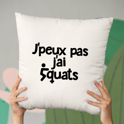 Coussin J’peux pas j’ai squats