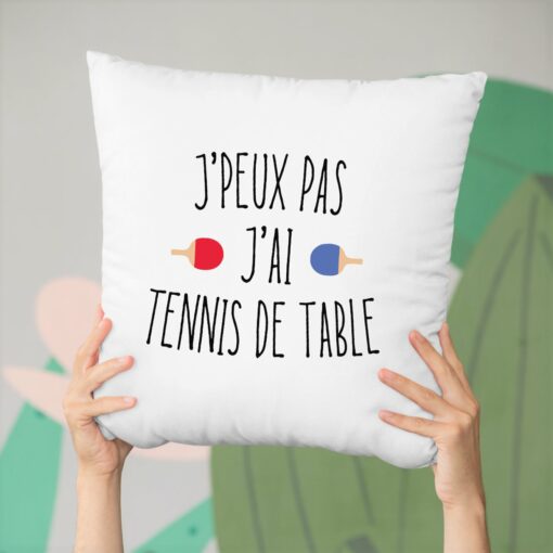 Coussin J’peux pas j’ai tennis de table