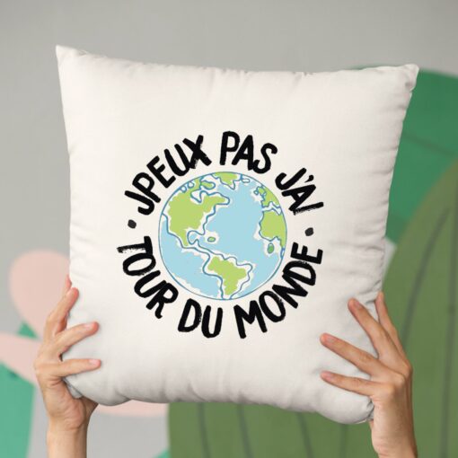 Coussin J’peux pas j’ai tour du monde