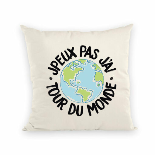 Coussin J’peux pas j’ai tour du monde