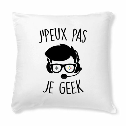 Coussin J’peux pas je geek