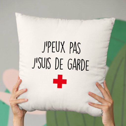 Coussin J’peux pas j’suis de garde