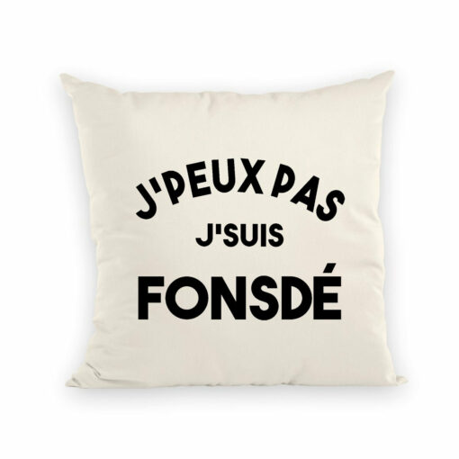 Coussin J’peux pas j’suis fonsde