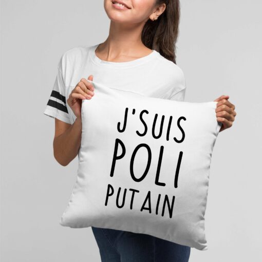 Coussin J’suis poli putain