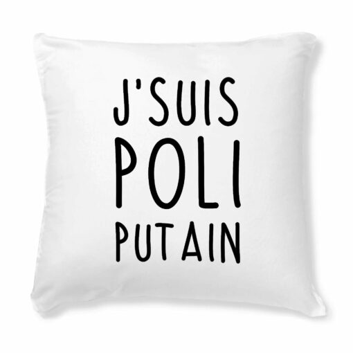 Coussin J’suis poli putain