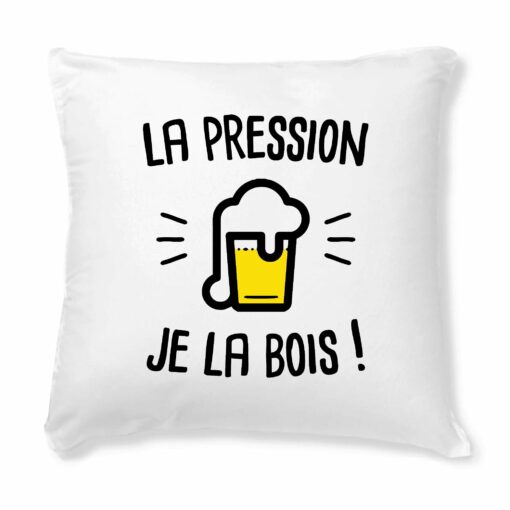 Coussin La pression je la bois