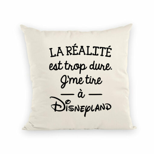 Coussin La realite est trop dure