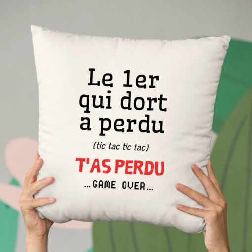 Coussin Le premier qui dort a perdu