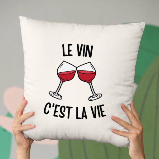 Coussin Le vin c’est la vie