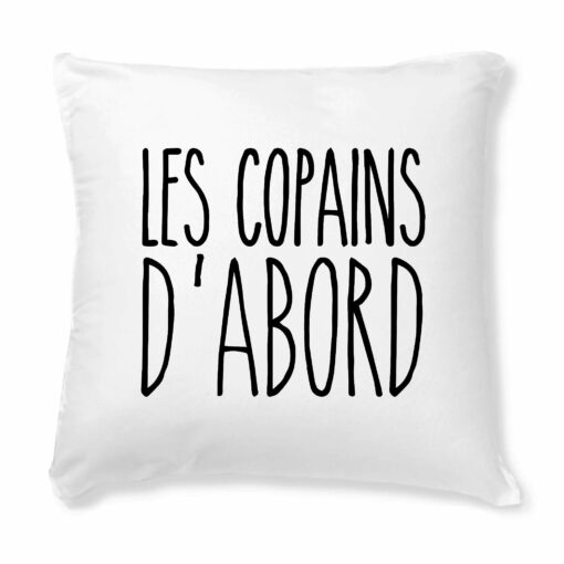 Coussin Les copains d’abord