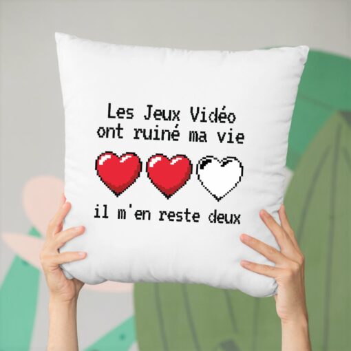 Coussin Les jeux video ont ruine ma vie il m’en reste deux