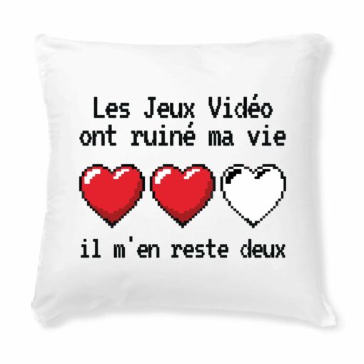 Coussin Les jeux video ont ruine ma vie il m’en reste deux