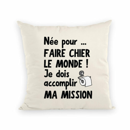 Coussin Nee pour faire chier le monde