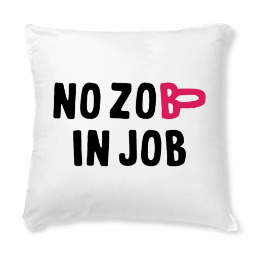 Coussin No zob in job