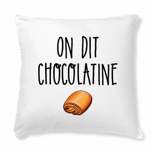 Coussin On dit chocolatine