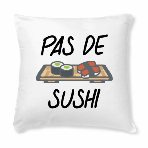 Coussin Pas de sushi