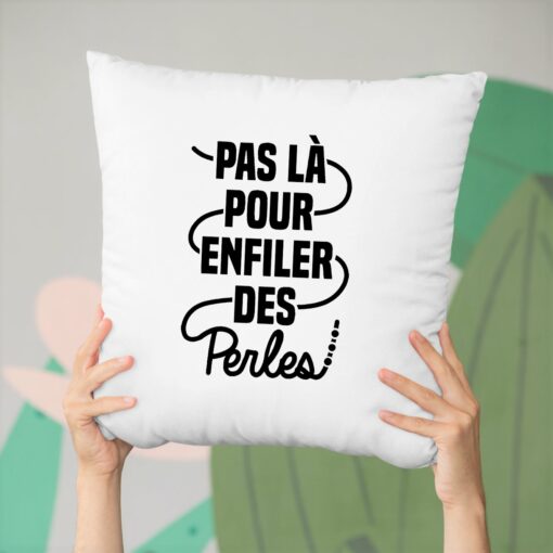 Coussin Pas la pour enfiler des perles