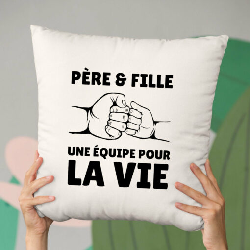 Coussin Pere et fille une equipe pour la vie