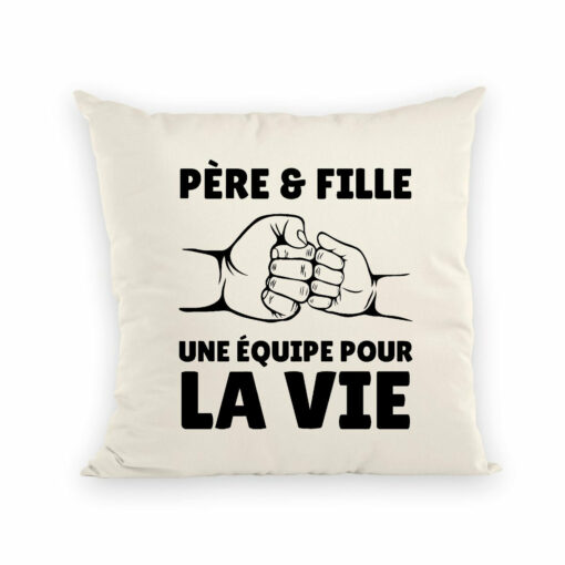 Coussin Pere et fille une equipe pour la vie