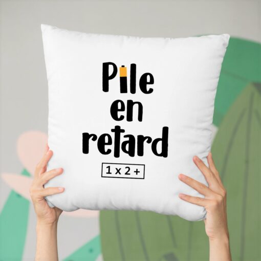 Coussin Pile en retard