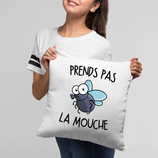 Coussin Prends pas la mouche