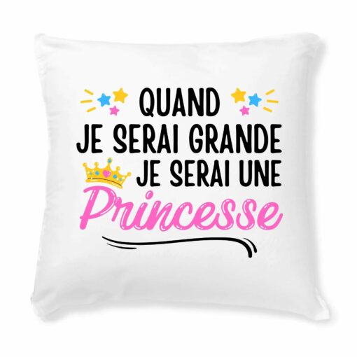 Coussin Quand je serai grande je serai une princesse