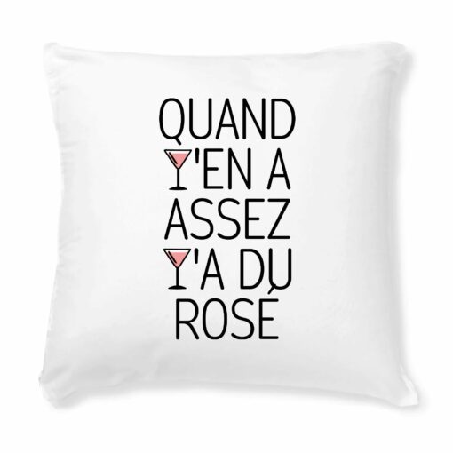 Coussin Quand y’en a assez y’a du rose