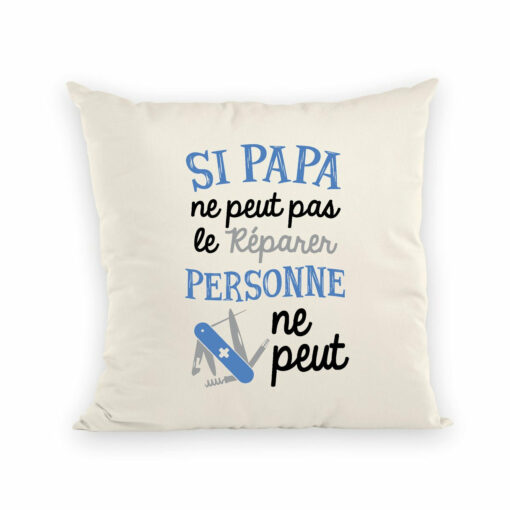 Coussin Si papa ne peut pas pas le reparer