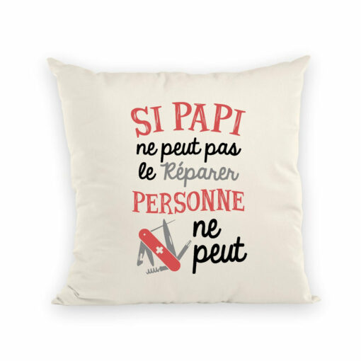 Coussin Si papi ne peut pas pas le reparer