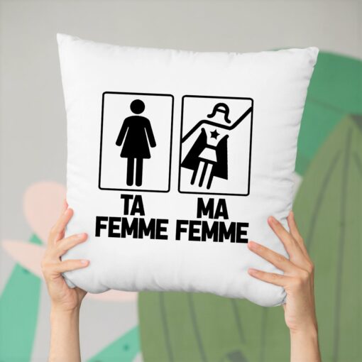 Coussin Ta femme ma femme