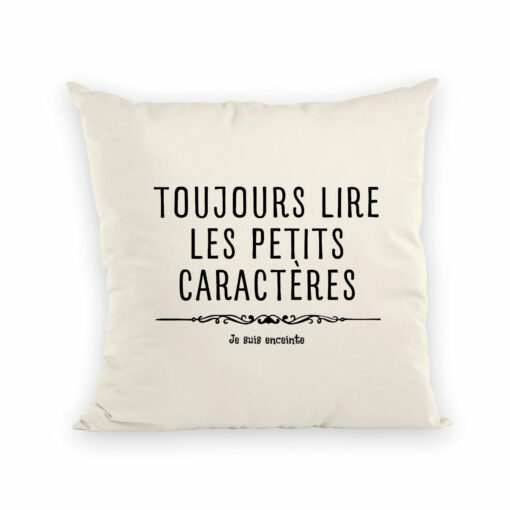 Coussin Toujours lire les petits caracteres car je suis enceinte