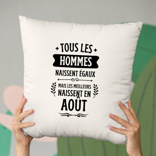 Coussin Tous les hommes naissent egaux les meilleurs en aout