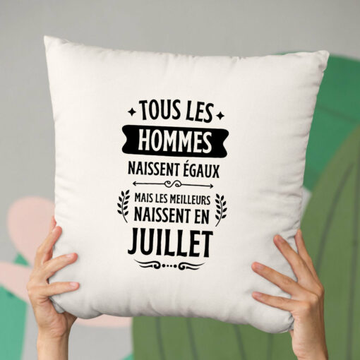 Coussin Tous les hommes naissent egaux les meilleurs en juillet