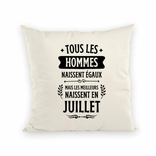 Coussin Tous les hommes naissent egaux les meilleurs en juillet