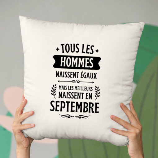 Coussin Tous les hommes naissent egaux les meilleurs en septembre