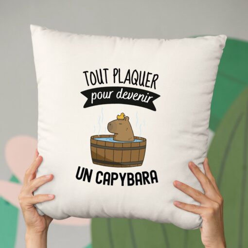 Coussin Tout plaquer pour devenir un capybara