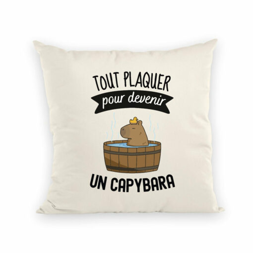 Coussin Tout plaquer pour devenir un capybara