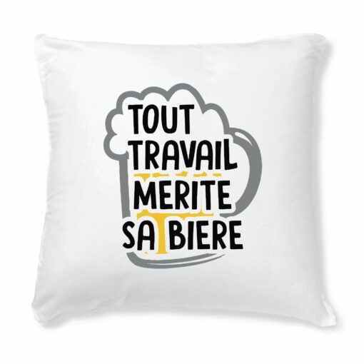 Coussin Tout travail merite sa biere