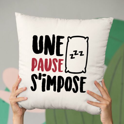 Coussin Une pause s’impose