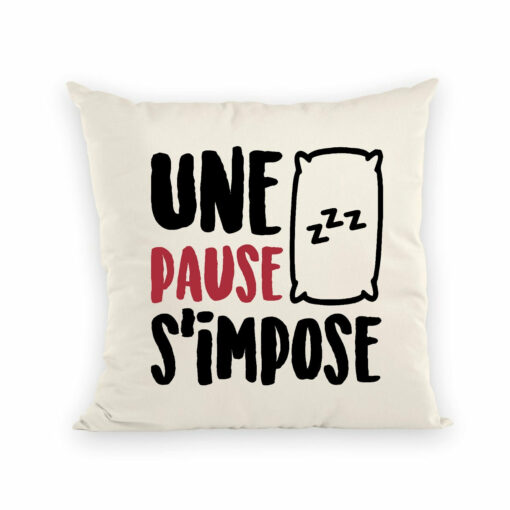 Coussin Une pause s’impose